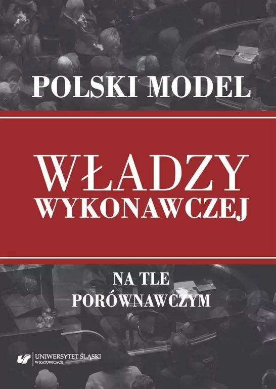Polski model władzy wykonawczej na tle porównawczy - tantis.pl