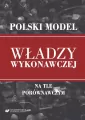Polski model władzy wykonawczej na tle porównawczy - tantis.pl
