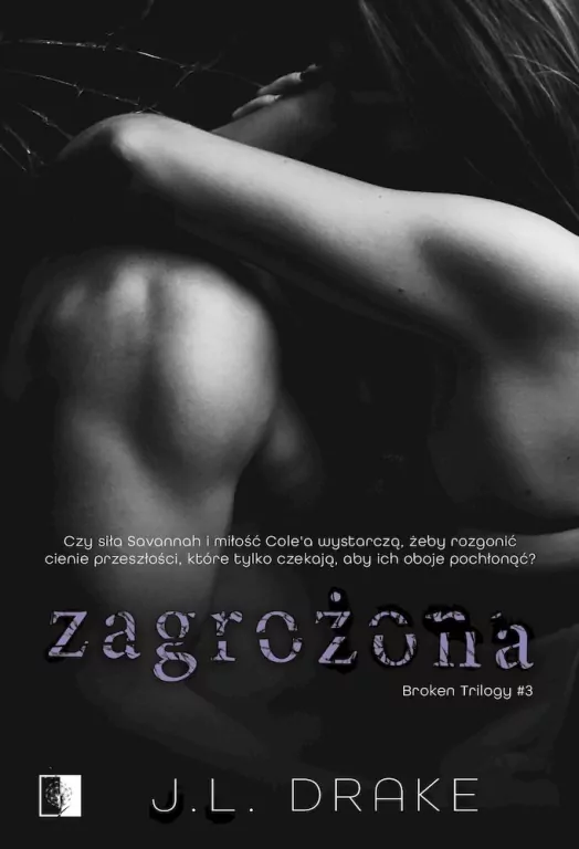 Zagrożona. Broken Trilogy. Tom 3 - tantis.pl