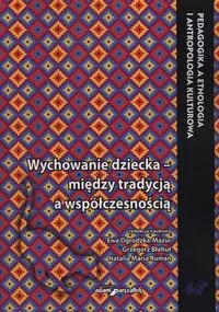 Wychowanie dziecka między tradycją a współczesnością - tantis.pl