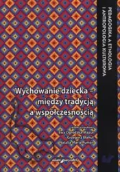 Wychowanie dziecka między tradycją a współczesnością