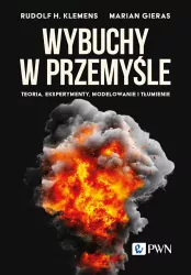 Wybuchy w przemyśle. Teoria, eksperymenty...