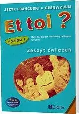 Et toi? 1. Język francuski, ćwiczenia poziom 1