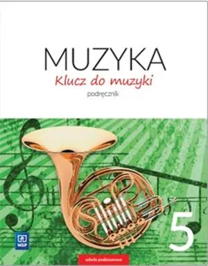Klucz do muzyki. Klasa 5. Szkoła podstawowa. Podręcznik - tantis.pl