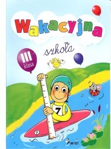 Wakacyjna szkoła klasa III - tantis.pl