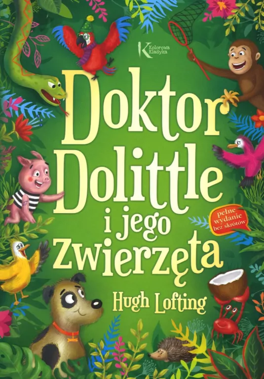 Doktor Dolittle i jego zwierzęta. Kolorowa klasyka - tantis.pl