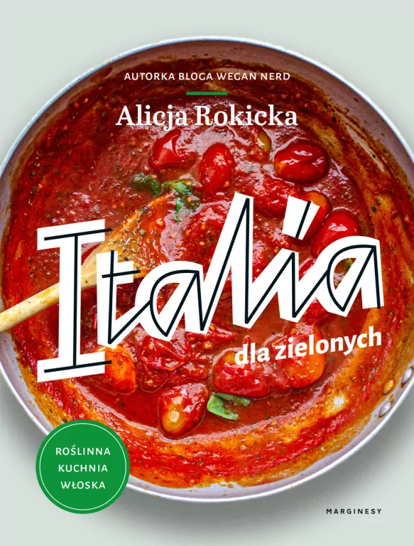 Italia dla zielonych. Roślinna kuchnia włoska - tantis.pl