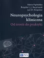 Neuropsychologia kliniczna. Od teorii do praktyki - tantis.pl