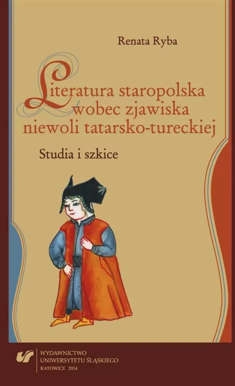 Literatura staropolska wobec zjawiska niewoli... - tantis.pl