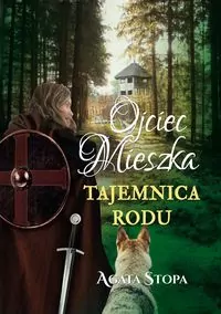 Ojciec Mieszka tajemnica rodu