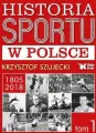 Historia sportu w Polsce 1805 - 2018. Tom 1 - tantis.pl