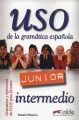 Uso de la gramatica espanola Junior intermedio - tantis.pl