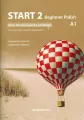 Start 2. Beginner Polish. A1. Zeszyt ćwiczeń z kluczem - tantis.pl