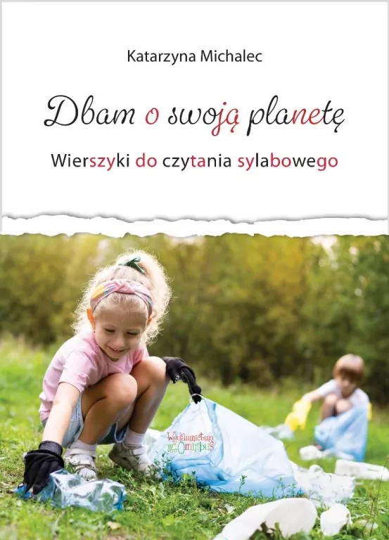Dbam o swoją planetę. Wierszyki do cz. sylabowego - tantis.pl
