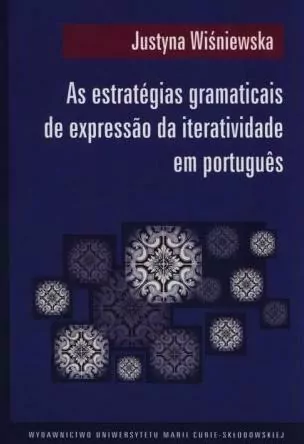 As estrategias gramaticais de expressao da iteratividade em portugues - tantis.pl