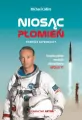 Niosąc płomień. Podróże astronauty - tantis.pl
