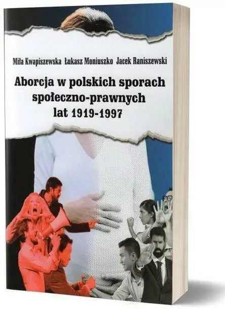 Aborcja w polskich sporach społeczno-prawnych lat 1919-1997 - tantis.pl
