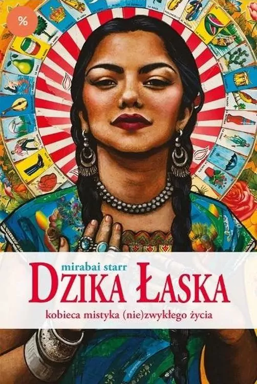 Dzika Łaska. Kobieca mistyka (nie)zwykłego życia - tantis.pl