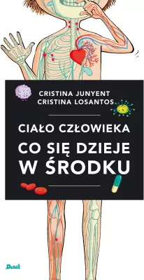 Ciało człowieka. Co się dzieje w środku. Tom 2