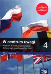 W centrum uwagi 4. Podręcznik do wiedzy o społeczeństwie dla liceum ogólnokształcącego i technikum. Zakres rozszerzony