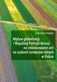 Wpływ globalizacji i Wspólnej Polityki Rolnej... - tantis.pl