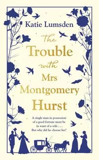 The Trouble With Mrs Montgomery Hurst - tantis.pl