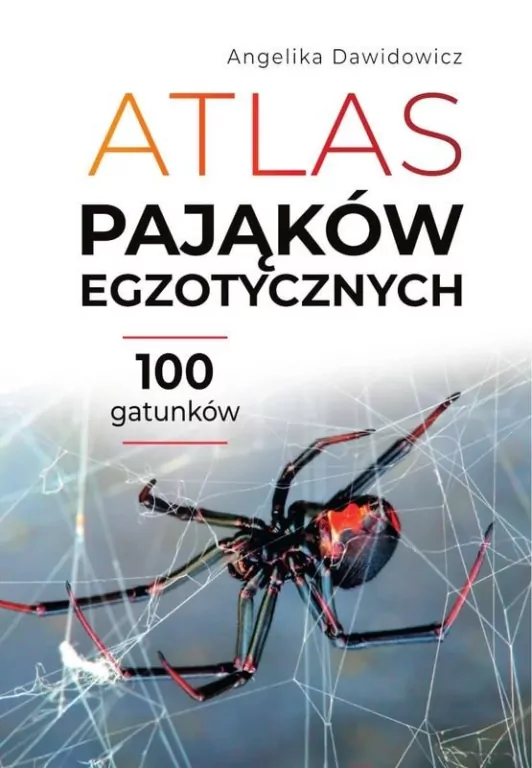 Atlas pająków egzotycznych. 100 gatunków - tantis.pl