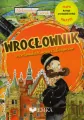 Wrocłownik. Wrocławska księga odkrywców + mapa - tantis.pl