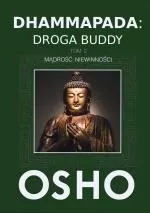 Dhammapada: Droga Buddy Tom 2 Mądrość niewinności - tantis.pl