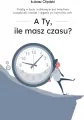 A Ty, ile masz czasu? - tantis.pl