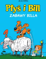 Zabawy Billa. Ptyś i Bill. Tom 8