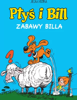 Zabawy Billa. Ptyś i Bill. Tom 8