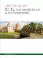 Czy Europa narodziła się w średniowieczu? - tantis.pl