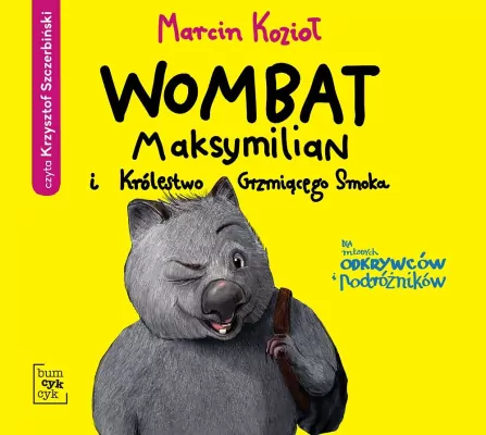 Wombat Maksymilian i Królestwo Grzmiącego Smoka. Audiobook