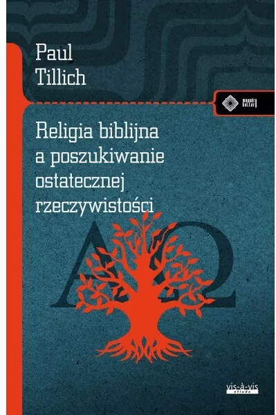 Religia biblijna a poszukiwanie ostatecznej rzeczywistości - tantis.pl