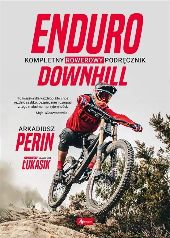 Enduro i Downhill. Kompletny rowerowy podręcznik - tantis.pl