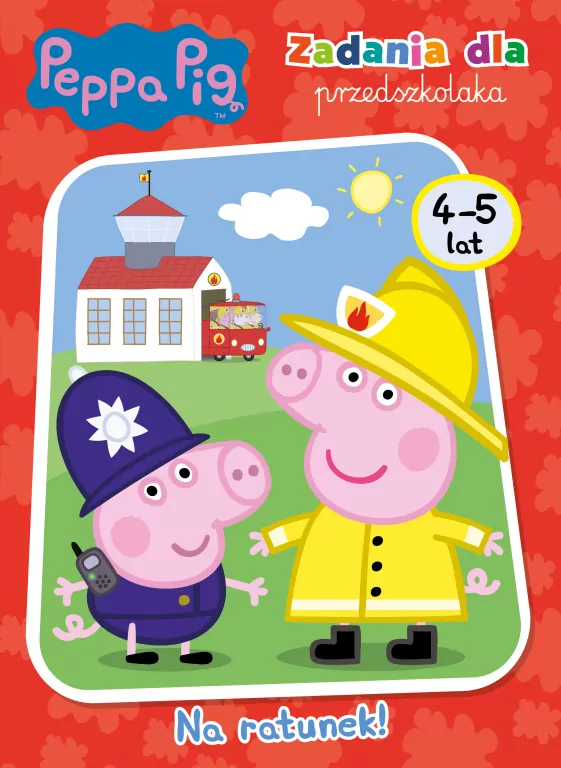 Peppa Pig. Zadania dla przedszkolaka cz. 5 Na ratunek! - tantis.pl