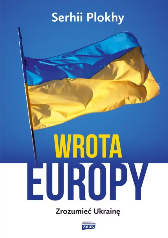 Wrota Europy. Zrozumieć Ukrainę - tantis.pl