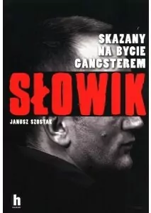 Słowik. Skazany na bycie gangsterem - tantis.pl