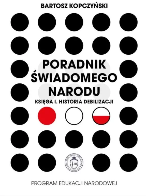 Poradnik świadomego narodu. Księga 1. Historia... - tantis.pl