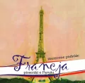 Muzyczne Podróże. Francja. Piosenki o Paryżu CD - tantis.pl