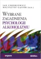 Wybrane zagadnienia psychologii alkoholizmu - tantis.pl