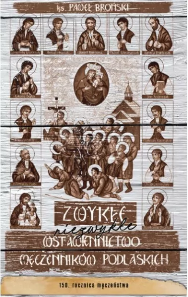 Zwykłe niezwykłe wstawiennictwo męczenników... - tantis.pl