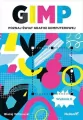 GIMP. Poznaj świat grafiki komputerowej wyd.2 - tantis.pl