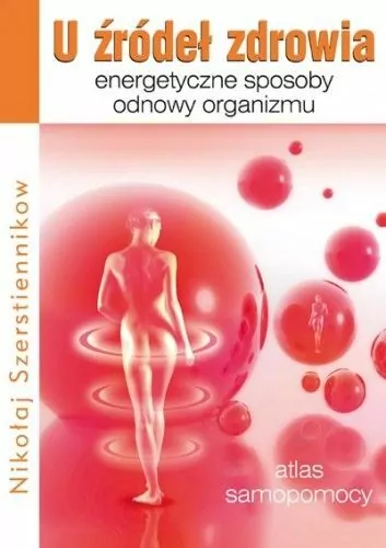 U źródeł zdrowia. Energetyczne sposoby odnowy organizmu - tantis.pl