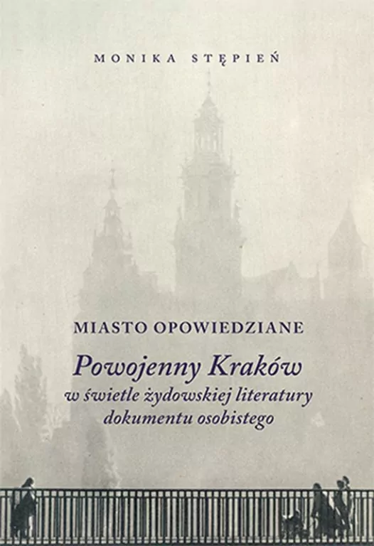 Miasto opowiedziane. Powojenny kraków w świetle... - tantis.pl