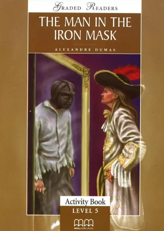 Man In The Iron Mask. Graded Readers. Level 5. Activity Book - tantis.pl