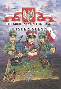 The Srebrnys on the Road to Independence - tantis.pl