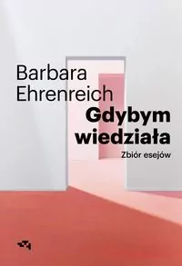 Gdybym wiedziała. Zbiór esejów - tantis.pl