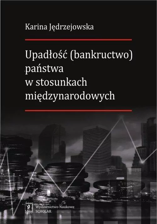 Upadłość (bankructwo) państwa  w stosunkach międzynarodowych - tantis.pl